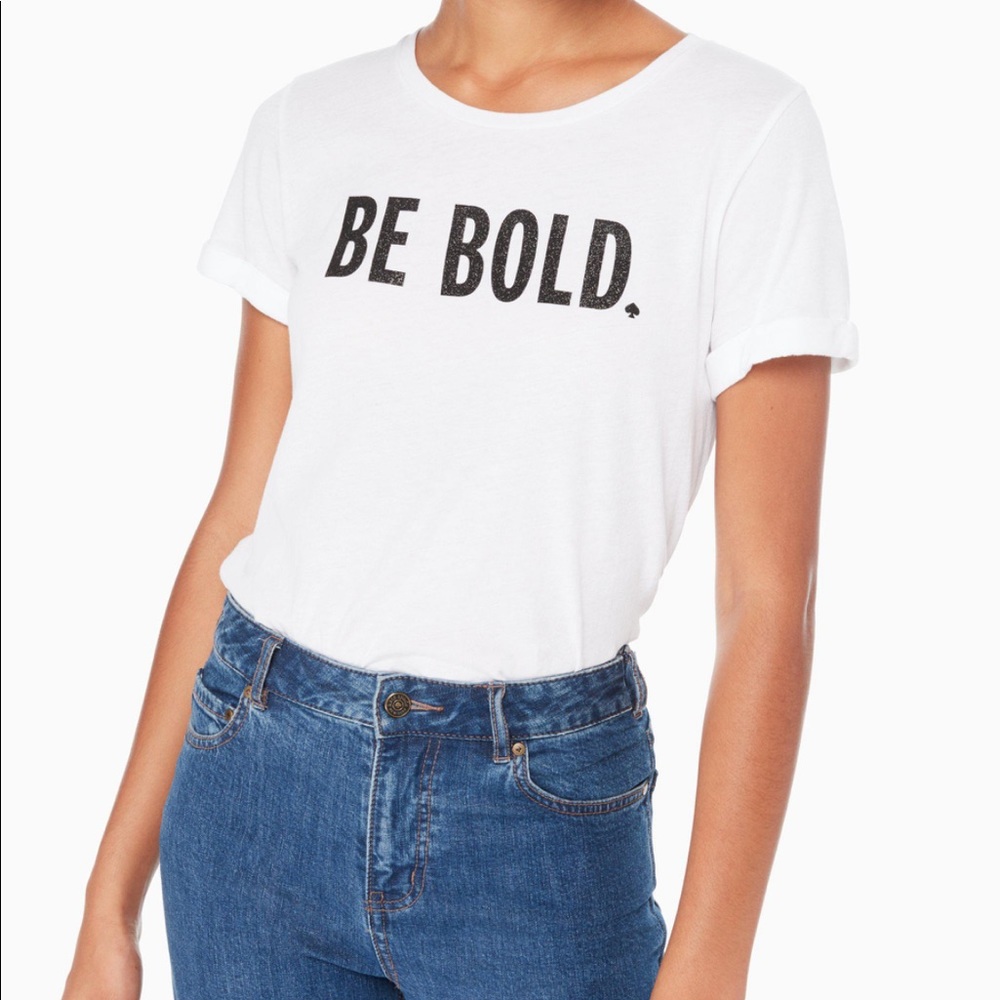Kate Spade ‘BE BOLD’ t shirt